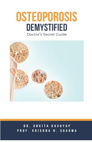 Kashyap - Osteoporosis Demystified: Doctor's Secret Guide - New paperb