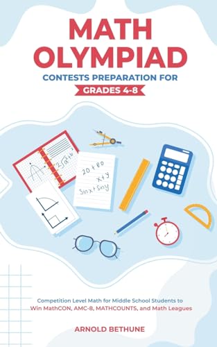 Bethun - Math Olympiad Contests Preparation For Grades 4-8: Competitio