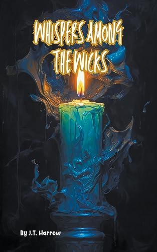 J.T. - Whispers Among the Wicks - New paperback or softback