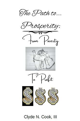 Cook - Path to Prosperity From Poverty to Profit - New paperback or s