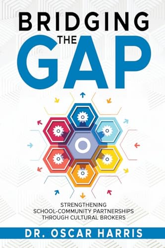 Harris - Bridging the Gap: Strengthening School-Community Partnership
