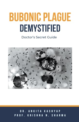 Kashyap - Bubonic Plague Demystified Doctor's Secret Guide - New pape
