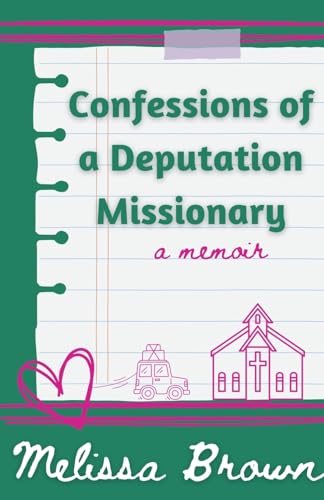 Brown - Confessions of a Deputation Missionary - New paperback or soft