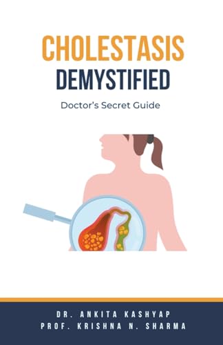 Kashyap - Cholestasis Demystified: Doctor's Secret Guide - New paperba