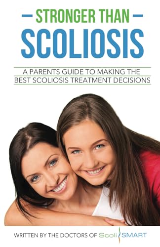 Doctors - Stronger Than Scoliosis: A parents guide to making the best