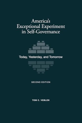 Veblen - America's Exceptional Experiment in Self-Governance: Today, Y