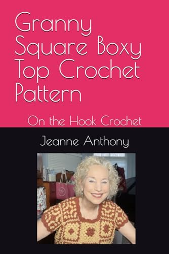 Anthony - Granny Square Boxy Top Crochet Pattern: On the Hook Crochet