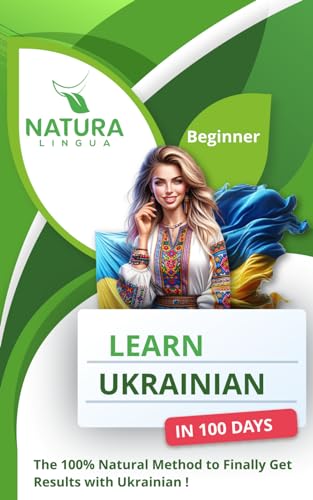 Lingua - LEARN UKRAINIAN IN 100 DAYS: The 100% l Method to Finally Get