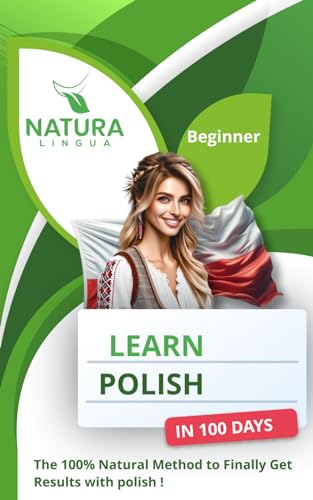 Lingua - LEARN POLISH IN 100 DAYS: The 100% l Method to Finally Get Re