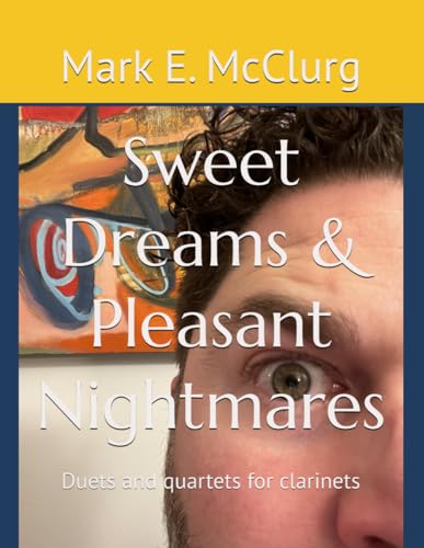 McClurg - Sweet Dreams & Pleasant Nightmares: Duets and quartets for c