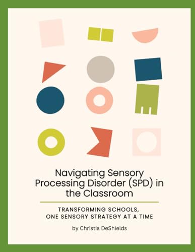 DeShields - Navigating SPD in the Classroom: Transforming Schools, On