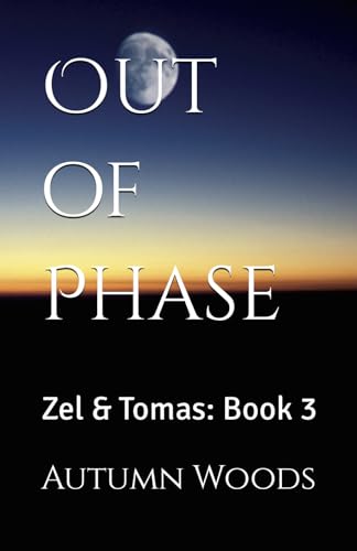 Woods - Out of Phase: Zel & Tomas: Book 3 - New paperback or softback