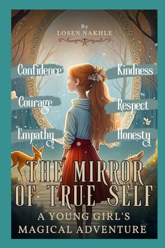 Nakhl - Mirror of True Self: A Young Girl's Magical Adventure - New pa
