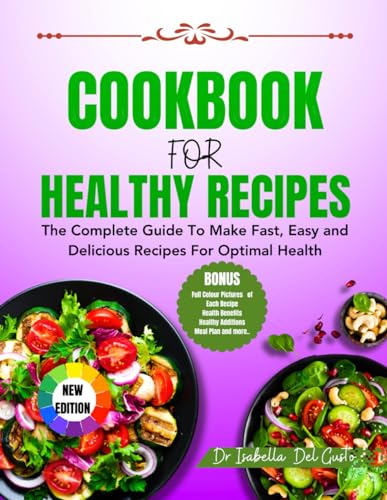 Del Gusto - COOKBOOK FOR HEALTHY RECIPES: The Complete Guide To Make F