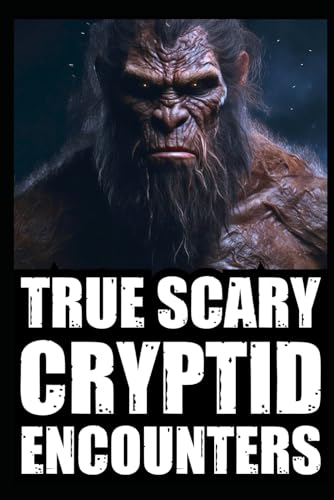 Sanguin - True Scary Cryptid Encounter Horror Stories: Real Accounts