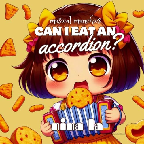 La - Can I Eat an Accordion?: Melody Munchies Series: Accordion to Cri