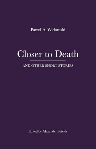 Shields - Closer to Death And Other Short Stories - New paperback or s