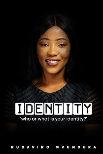 MVUNDURA - IDENTITY: WHO OR WHAT IS YOUR IDENTITY? - New paperback or
