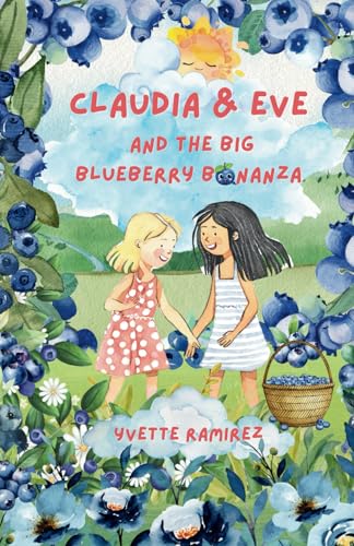 Ramirez - Claudia and Eve: and the Big Blueberry Bonanza - New paperba
