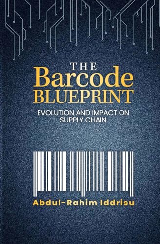 Iddrisu - Barcode Blueprint: Evolution and Impact on Supply Chain - Ne