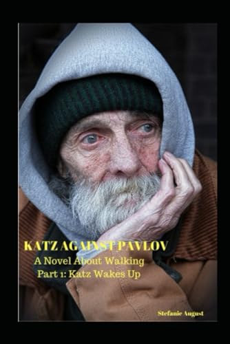 August - Katz Against Pavlov: A Novel About Walking - New paperback or