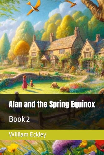 Eckley - Alan and the Spring Equinox: Book 2 - New paperback or softba