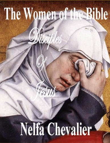 Chevalier - WOMEN OF THE BIBLE: Disciples of Jesus - New paperback or