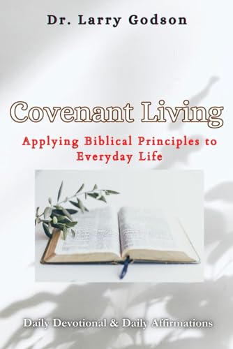 Godson - Covenant Living : Applying Biblical Principles to Everyday Li
