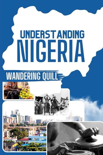 Quill - Understanding Nigeria: A Historical and Cultural Companion for
