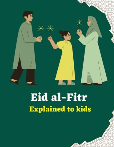 Baha's Publishing - Eid Al-Fitr : Explained to kids 6-12 Years - New p