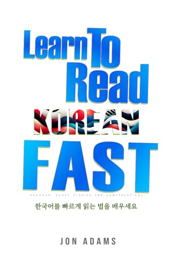 Adams - Learn To Read Korean Fast: Grammar, Short Stories, Conversatio