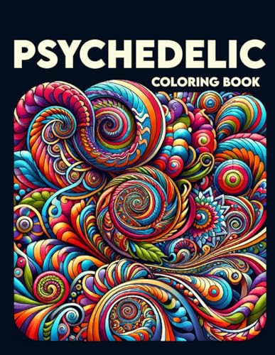 Guerrero Art - Psychedelic Coloring Book: Journey Through a World of S