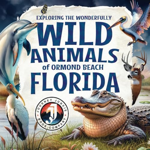 Adams - Exploring the Wonderfully Wild Animals of Ormond Beach, Florid