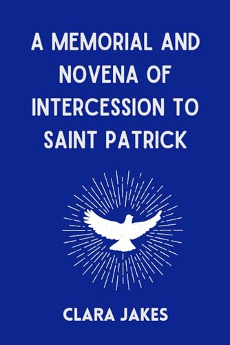 JAKES - A MEMORIAL AND NOVENA OF INTERCESSION TO SAINT PATRICK - New p