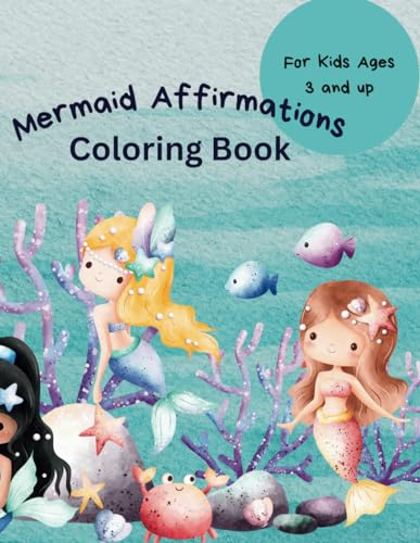 Mill - Mermaid Affirmations: Coloring Book for ages 3 and up - New pap