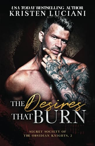 Luciani - Desires That Burn: A Dark Billionaire Age Gap Romance - New