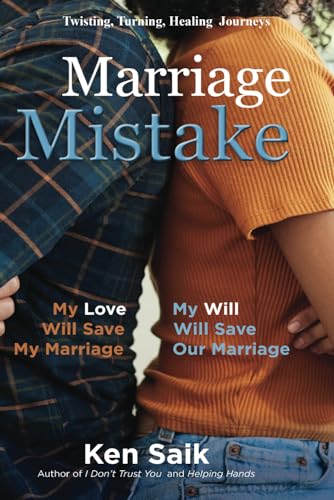 Saik - Marriage Mistake: Companion of I Don't Trust You and Helping Ha