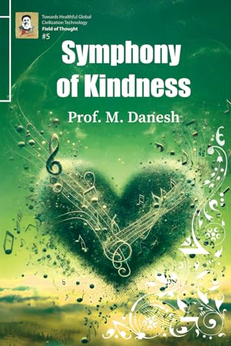 Danes - Symphony of Kindness: The Harmony of Creation: Unveiling Kindn