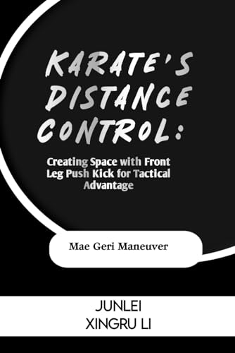 Xingru Li - Karate's Distance Control: Creating Space with Front Leg P