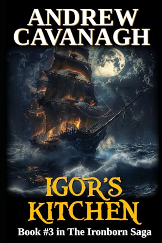 Cavanag - Igor's Kitchen: Book #3 in The Ironborn Saga - New paperback