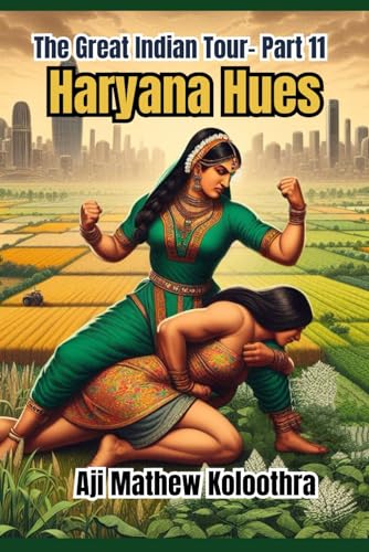 Koloothra - Haryana Hues : The Great Indian Tour- Part 11 - New paperb