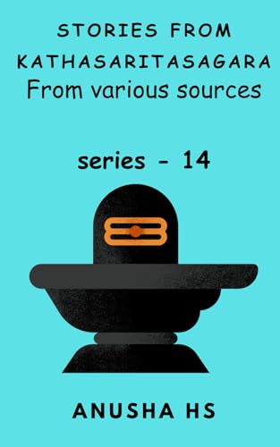 HS - Stories from Kathasaritasagara series - 14: from various sources