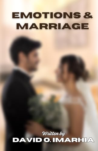 IMARHIA - EMOTIONS AND MARRIAGE: A STEP BY STEP GUIDE - New paperback