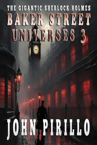 Pirillo - GIGANTIC SHERLOCK HOLMES BAKER STREET UNIVERSES 3 - New pape