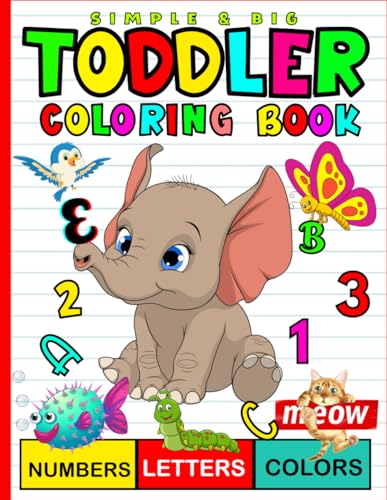 JAMIE HARRIS - Simple & Big Toddler Coloring Book : Numbers, Letters,