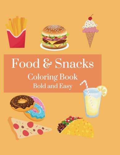 Mill - Food and Snacks Coloring Book: Bold and Easy - New paperback or