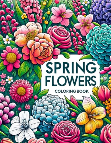 Vaughn Art - Spring Flowers Coloring Book: Each Page Offers a Glimpse