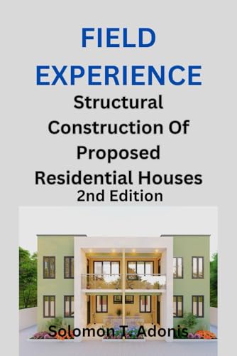 . Adonis - FIELD EXPERIENCE: Structural Construction Of Proposed Resid