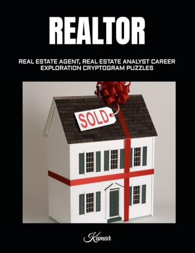 Kumar - REALTOR: REAL ESTATE AGENT, REAL ESTATE ANALYST CAREER EXPLORA