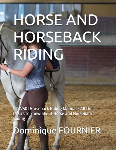 FOURNIER - HORSE AND HORSEBACK RIDING: KOWSKI Horseback Riding Manual